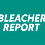 Getimg Bleacher Report Revolutionizes Sports Fandom Easier Faster Better With Latest Highlights And News 1764166877