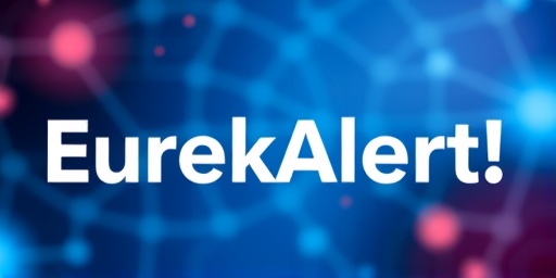 Getimg Eurekalert Empowers Global Access To Breakthrough Science Health And Medicine News From Aaas 1764170868